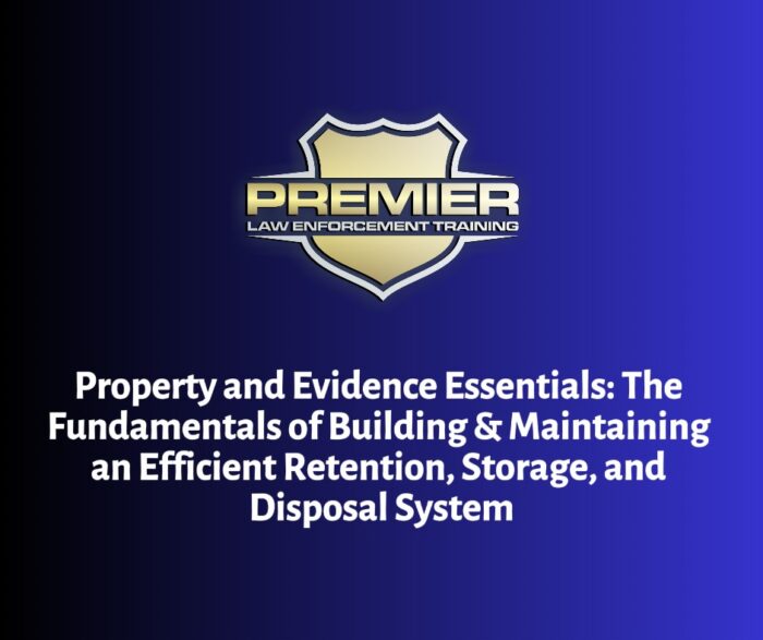Property and Evidence Essentials